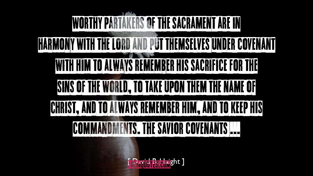 David B. Haight Quotes: Worthy partakers of the sacrament