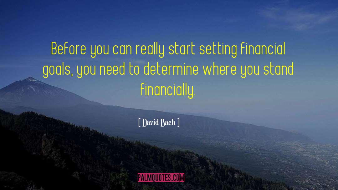 David Bach Quotes: Before you can really start