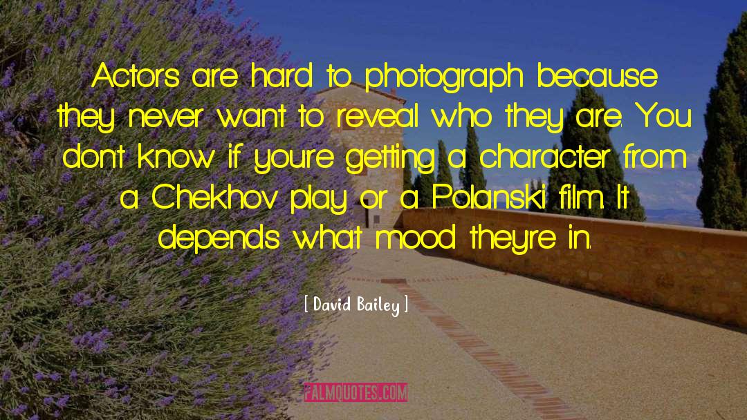 David Bailey Quotes: Actors are hard to photograph