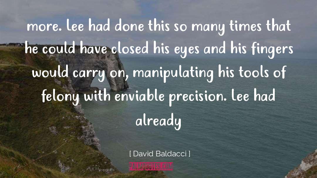 David Baldacci Quotes: more. Lee had done this