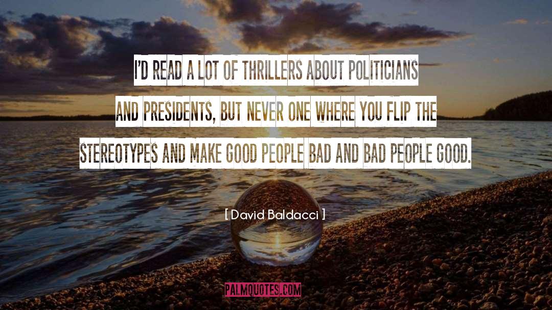 David Baldacci Quotes: I'd read a lot of