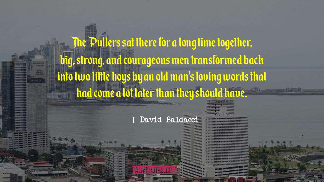 David Baldacci Quotes: The Pullers sat there for