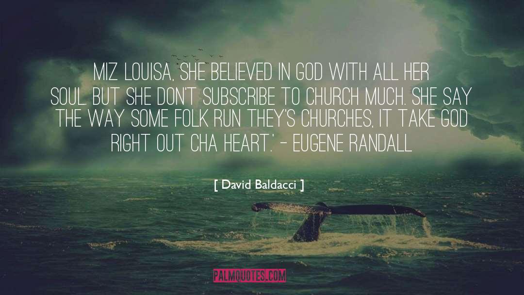 David Baldacci Quotes: Miz Louisa, she believed in