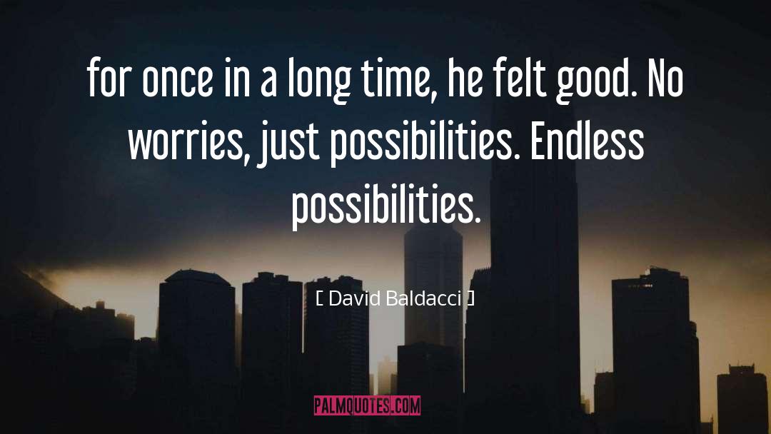 David Baldacci Quotes: for once in a long