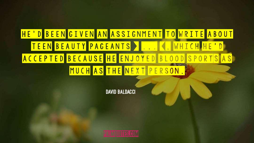 David Baldacci Quotes: He'd been given an assignment