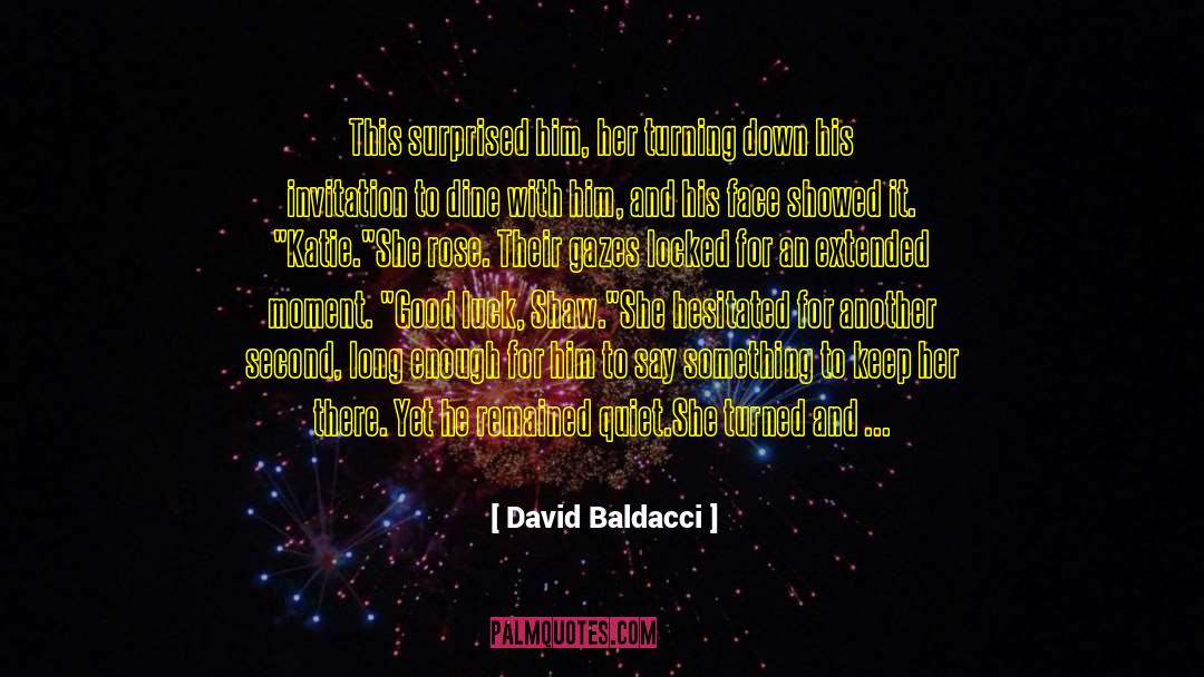 David Baldacci Quotes: This surprised him, her turning