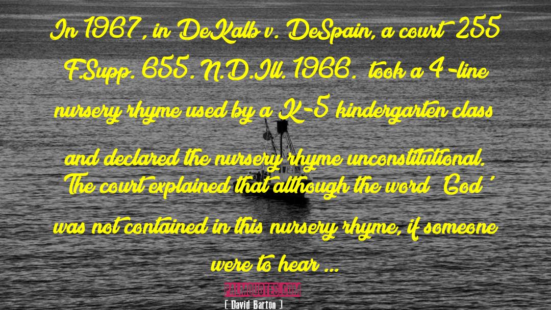 David Barton Quotes: In 1967, in DeKalb v.