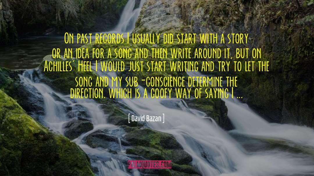 David Bazan Quotes: On past records I usually