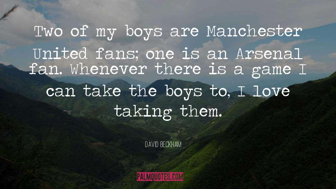 David Beckham Quotes: Two of my boys are