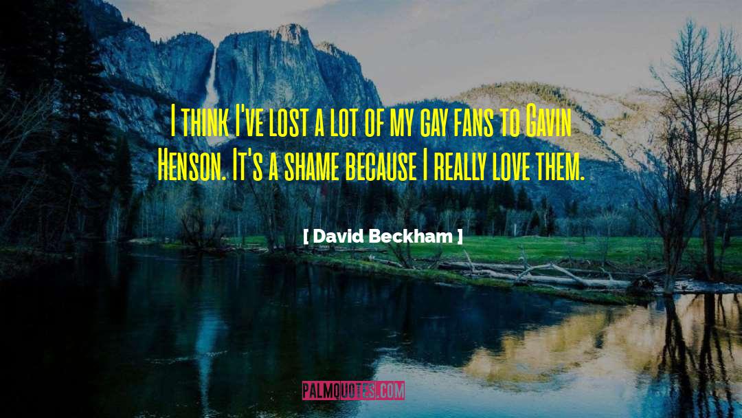 David Beckham Quotes: I think I've lost a