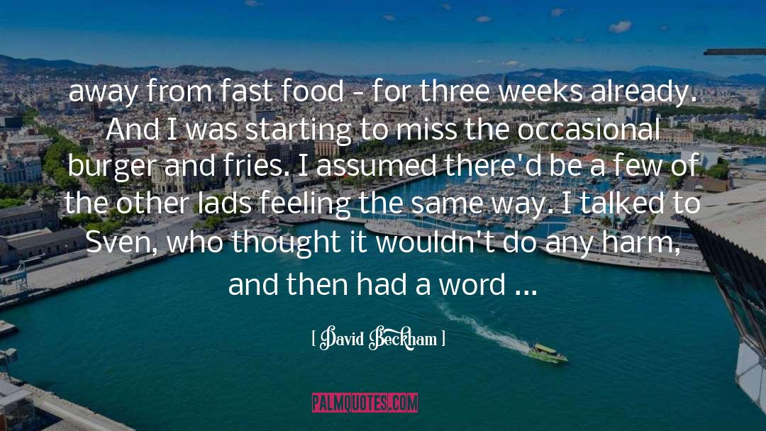 David Beckham Quotes: away from fast food -