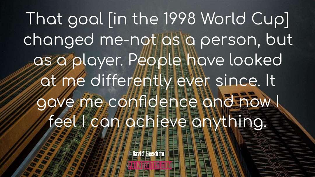 David Beckham Quotes: That goal [in the 1998