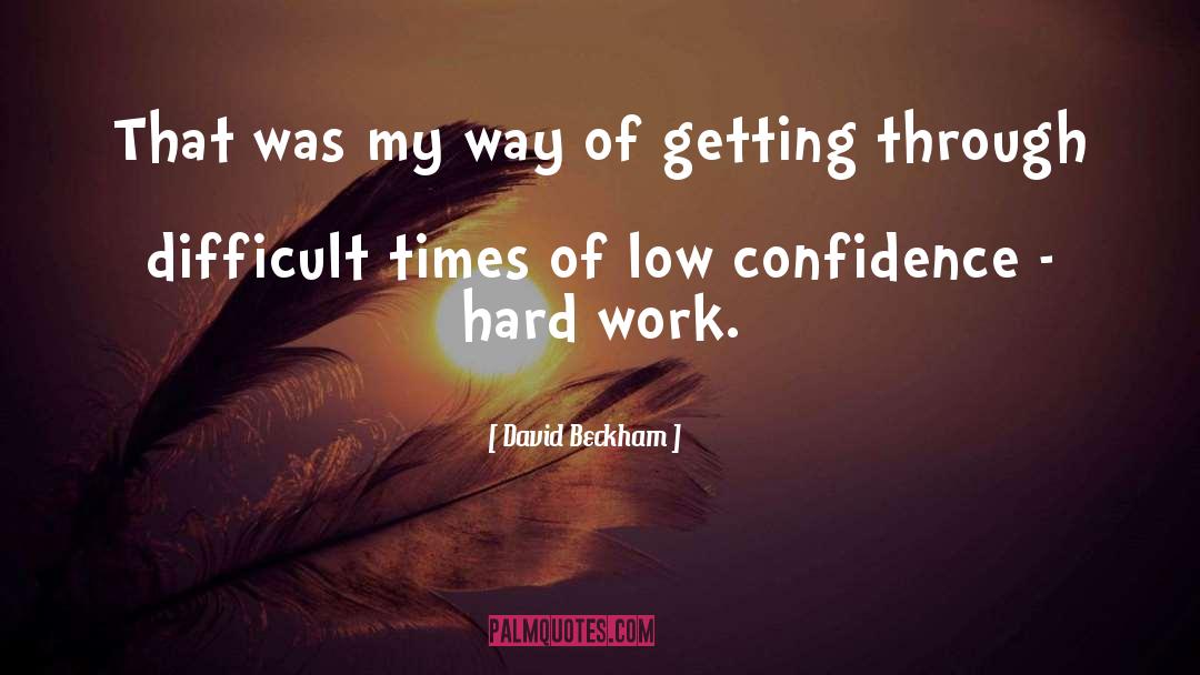 David Beckham Quotes: That was my way of