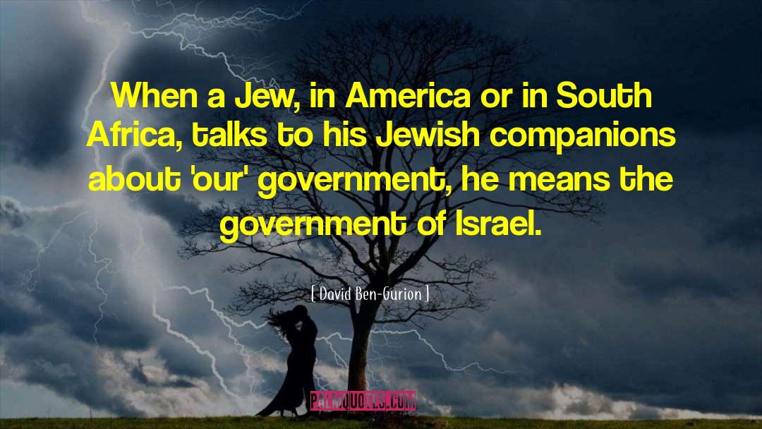 David Ben-Gurion Quotes: When a Jew, in America