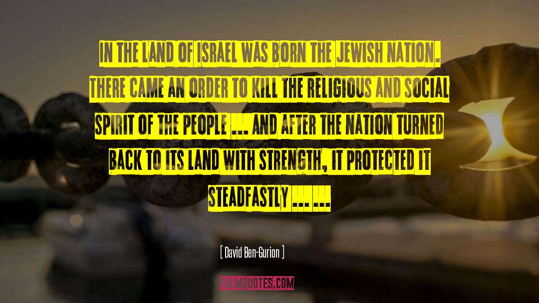 David Ben-Gurion Quotes: In the land of Israel