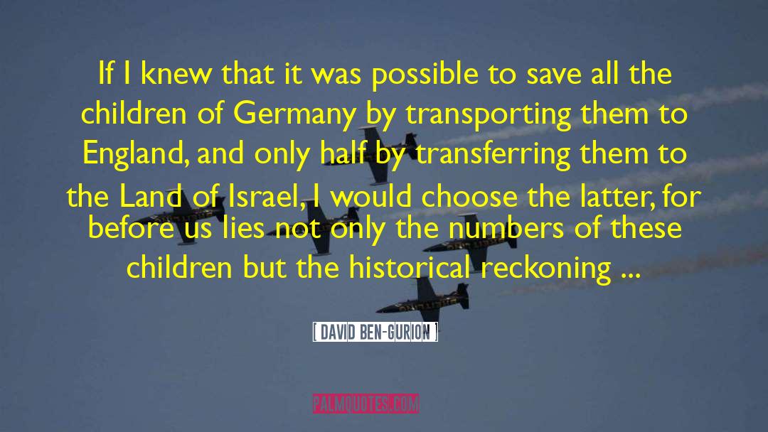 David Ben-Gurion Quotes: If I knew that it