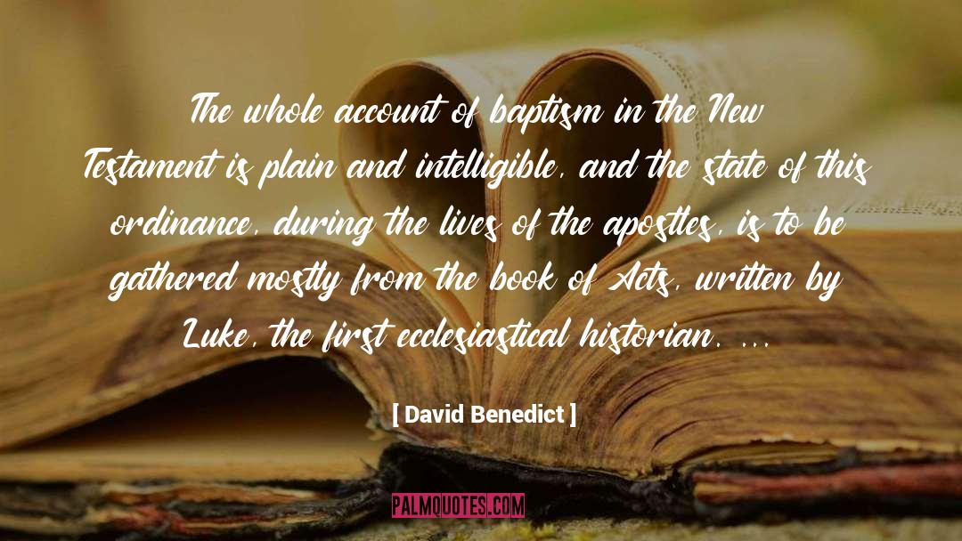 David Benedict Quotes: The whole account of baptism