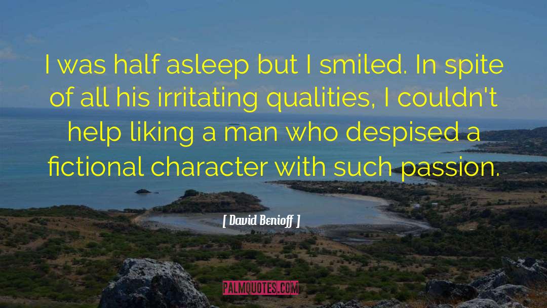 David Benioff Quotes: I was half asleep but