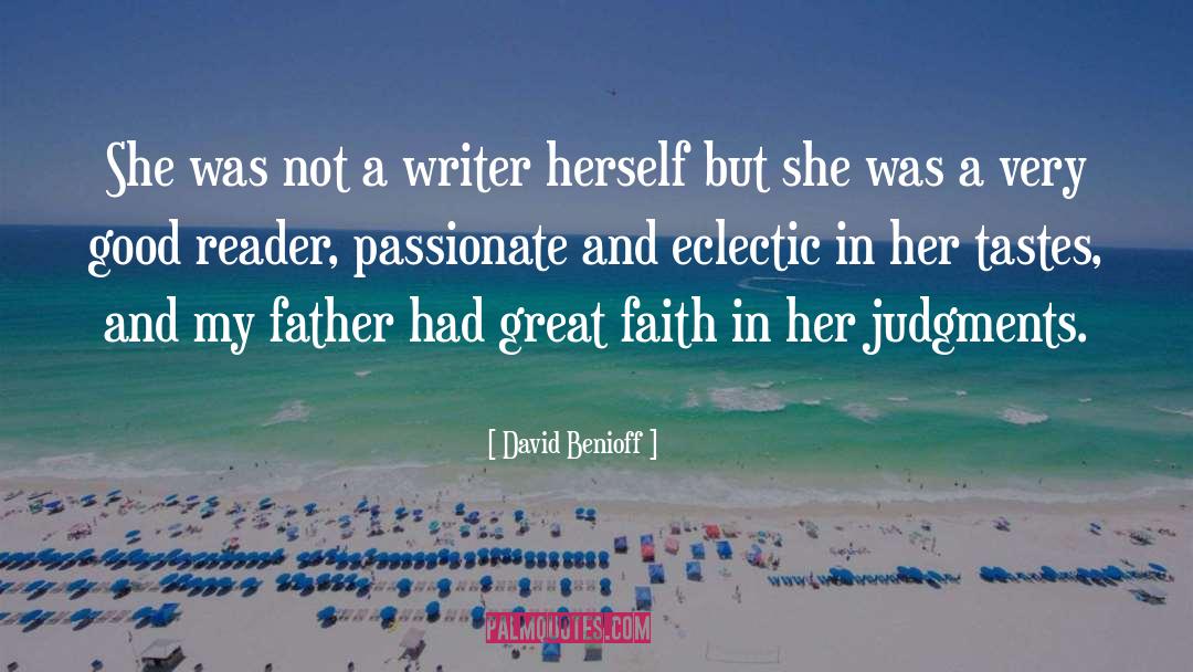 David Benioff Quotes: She was not a writer