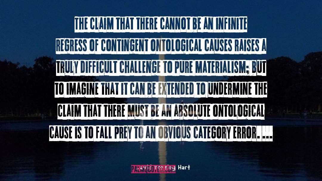 David Bentley Hart Quotes: The claim that there cannot