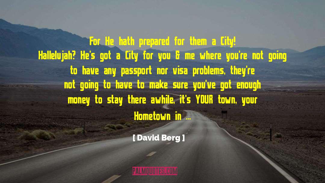 David Berg Quotes: For He hath prepared for