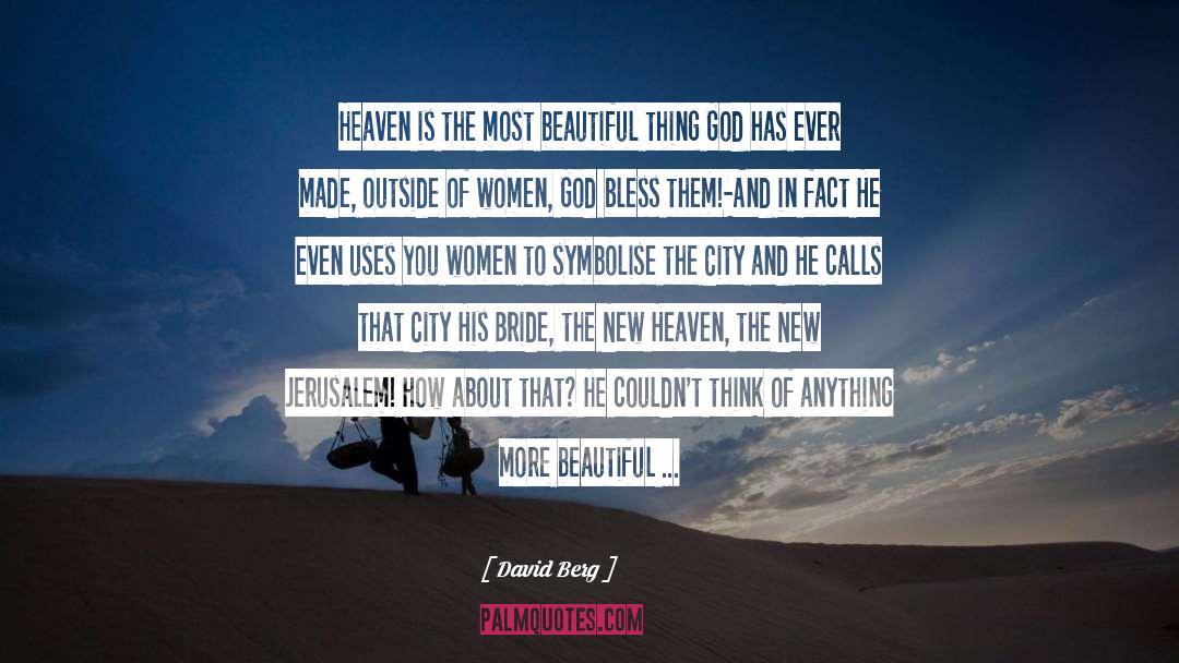 David Berg Quotes: Heaven is the most beautiful