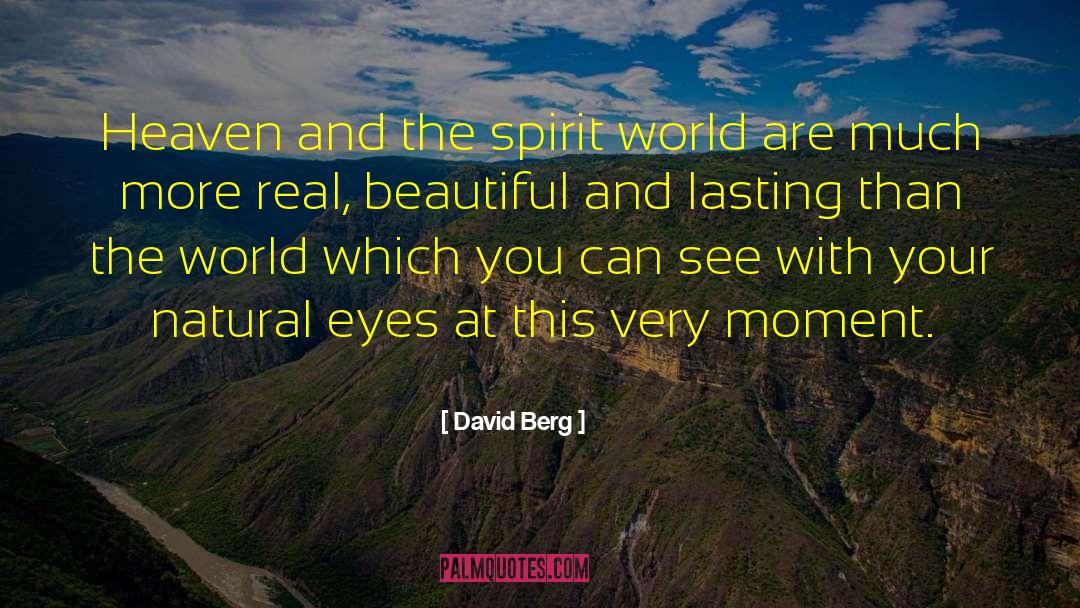 David Berg Quotes: Heaven and the spirit world