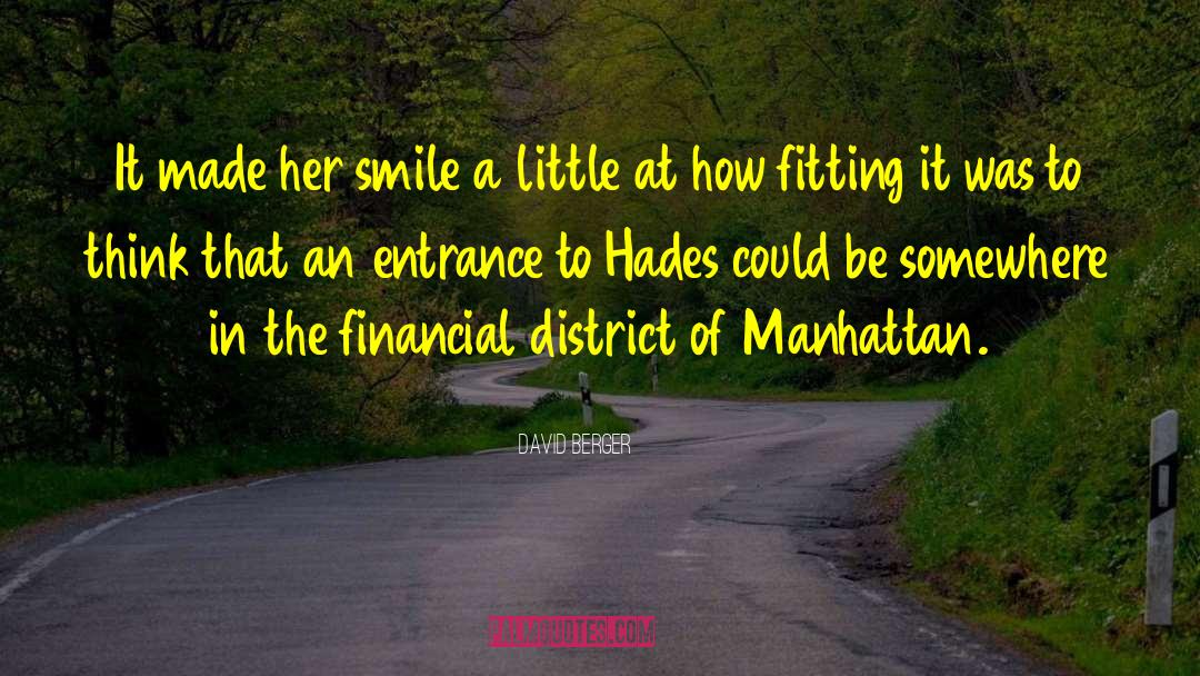 David Berger Quotes: It made her smile a
