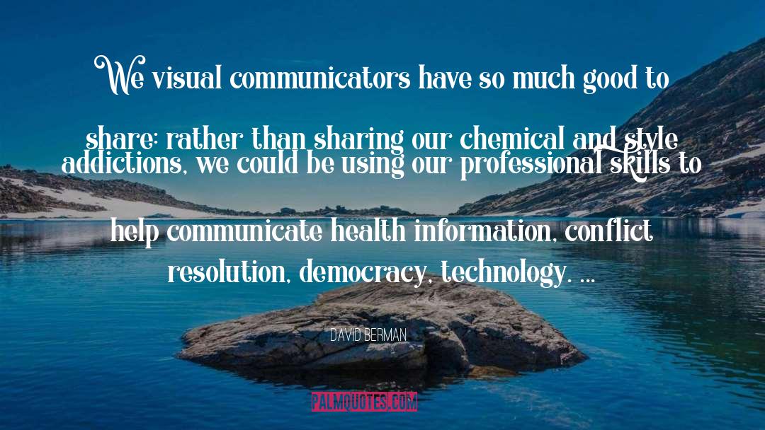 David Berman Quotes: We visual communicators have so