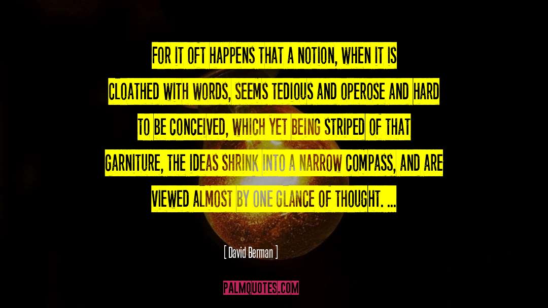 David Berman Quotes: For it oft happens that