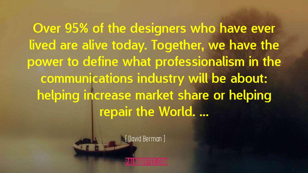 David Berman Quotes: Over 95% of the designers