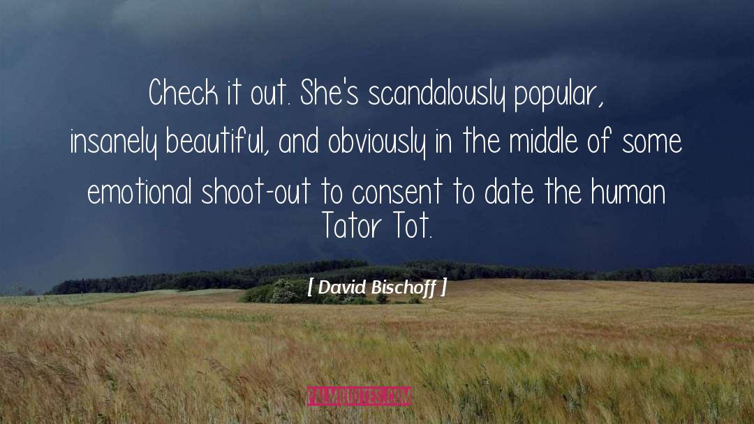 David Bischoff Quotes: Check it out. She's scandalously