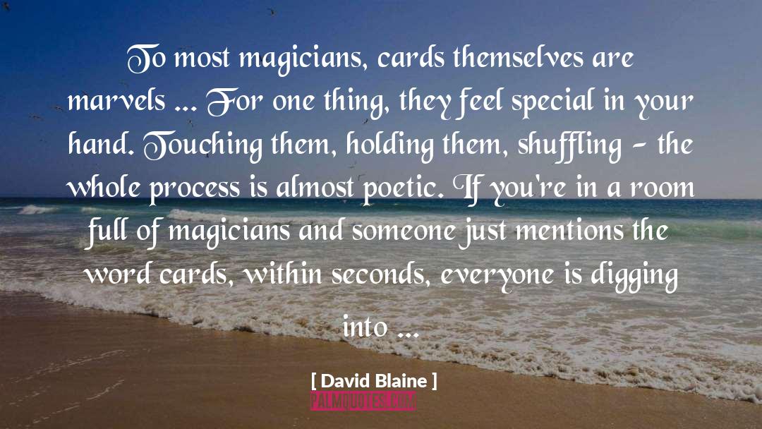 David Blaine Quotes: To most magicians, cards themselves