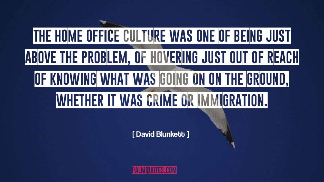 David Blunkett Quotes: The Home Office culture was