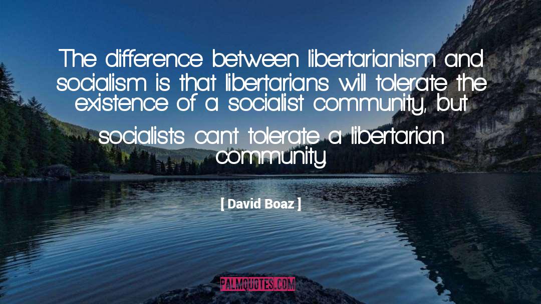 David Boaz Quotes: The difference between libertarianism and