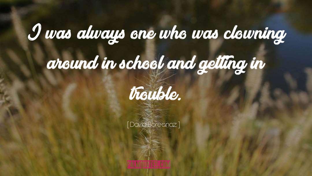 David Boreanaz Quotes: I was always one who