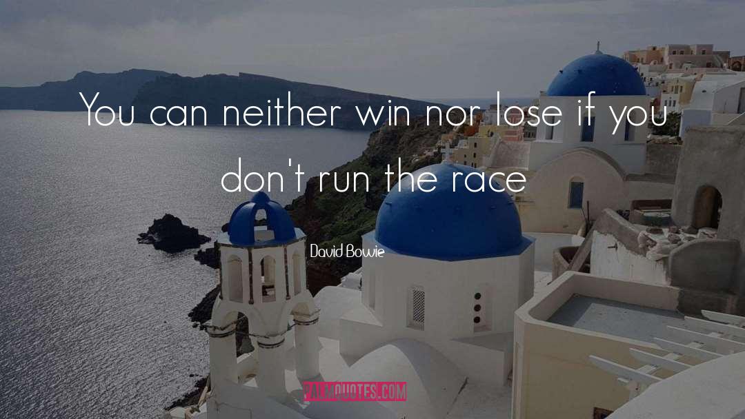 David Bowie Quotes: You can neither win nor