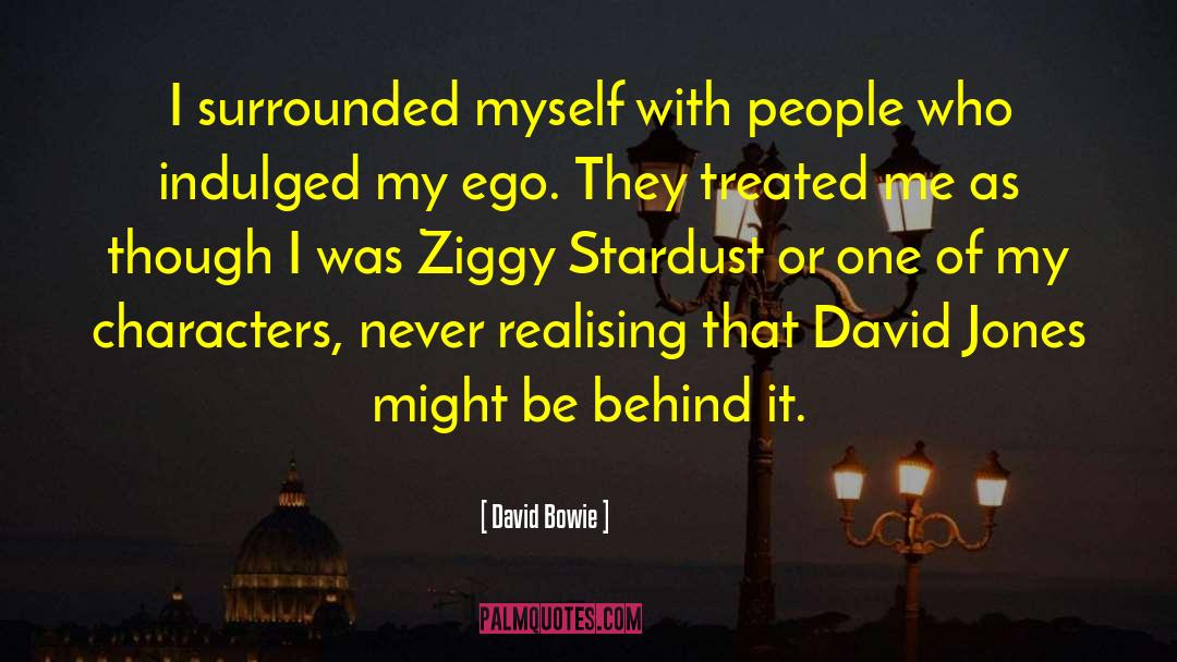 David Bowie Quotes: I surrounded myself with people