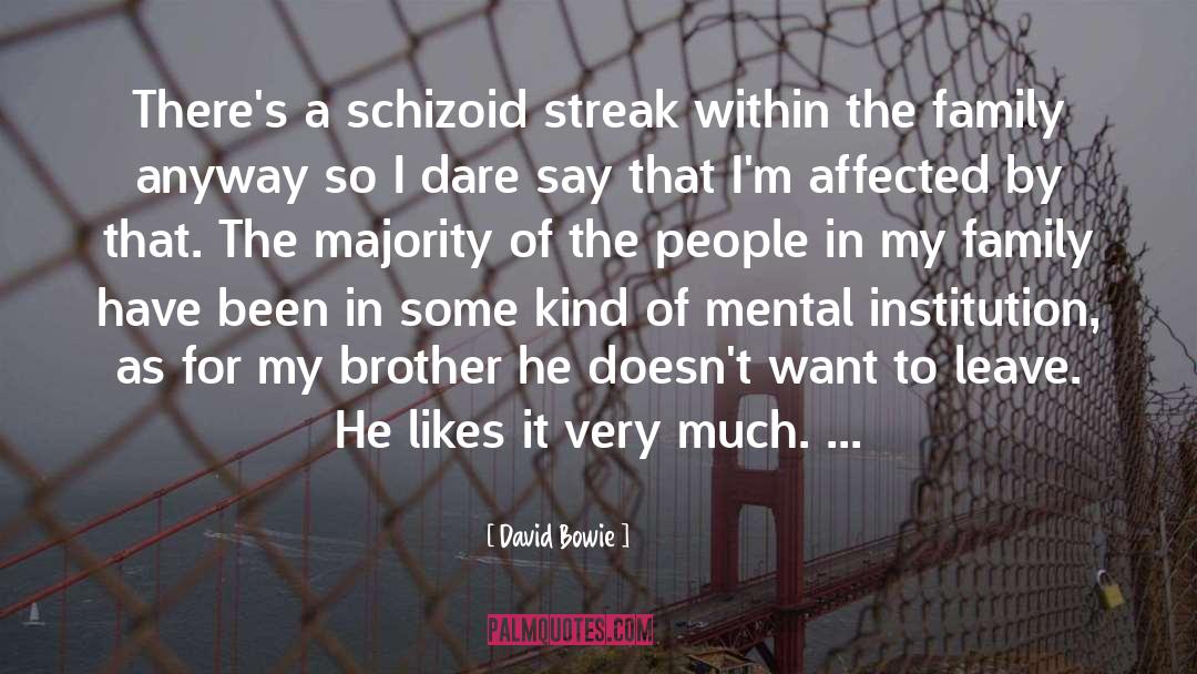 David Bowie Quotes: There's a schizoid streak within