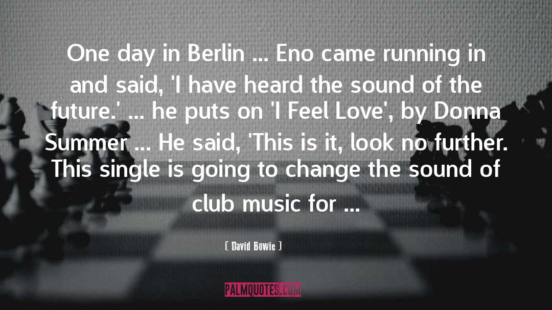 David Bowie Quotes: One day in Berlin ...