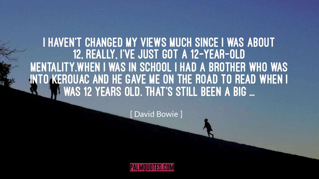 David Bowie Quotes: I haven't changed my views