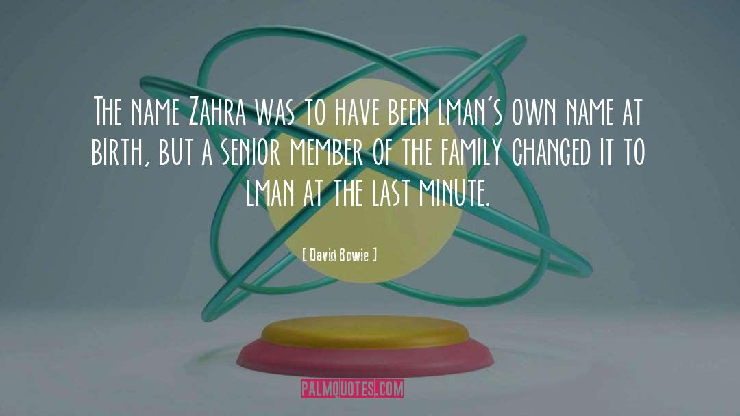 David Bowie Quotes: The name Zahra was to