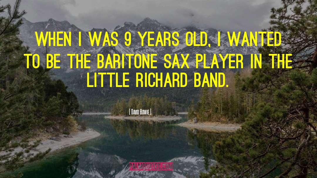 David Bowie Quotes: When I was 9 years