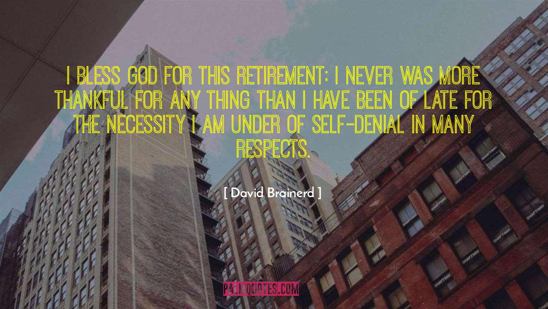 David Brainerd Quotes: I bless God for this