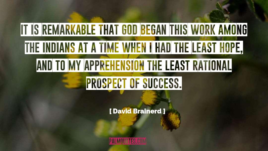 David Brainerd Quotes: It is remarkable that God