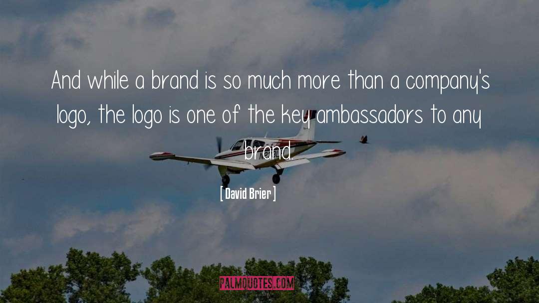 David Brier Quotes: And while a brand is