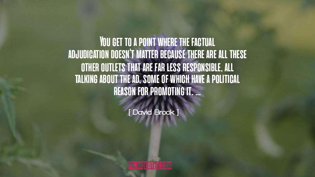 David Brock Quotes: You get to a point