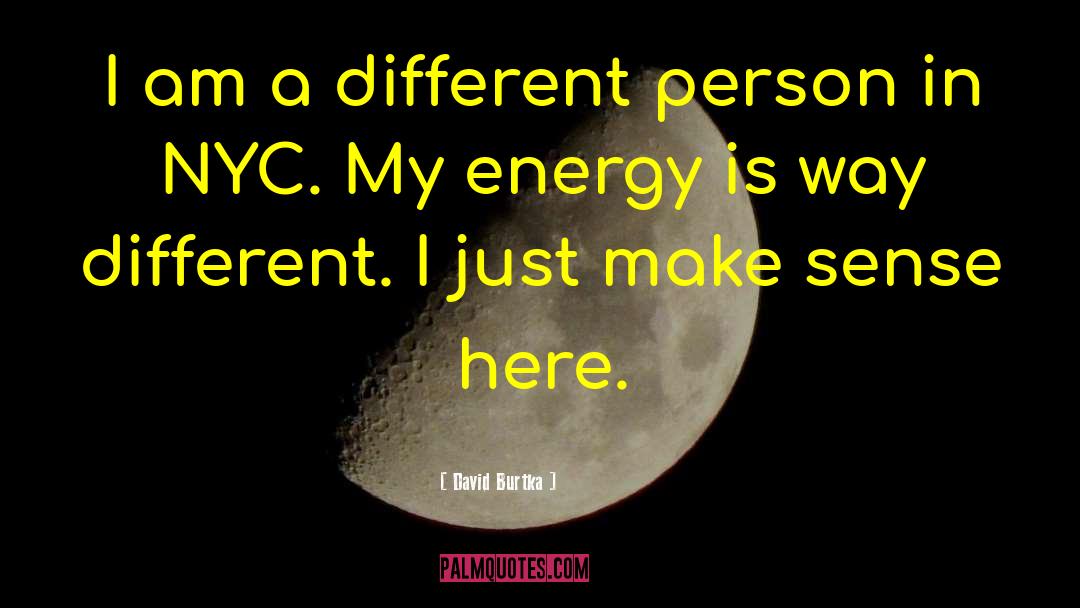 David Burtka Quotes: I am a different person