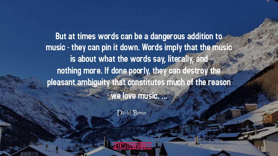 David Byrne Quotes: But at times words can