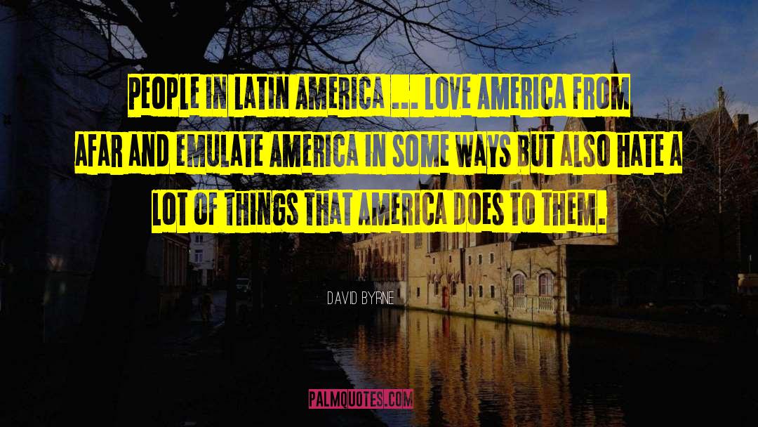 David Byrne Quotes: People in Latin America ...